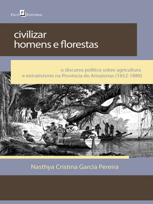 cover image of Civilizar homens e florestas